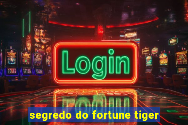 segredo do fortune tiger